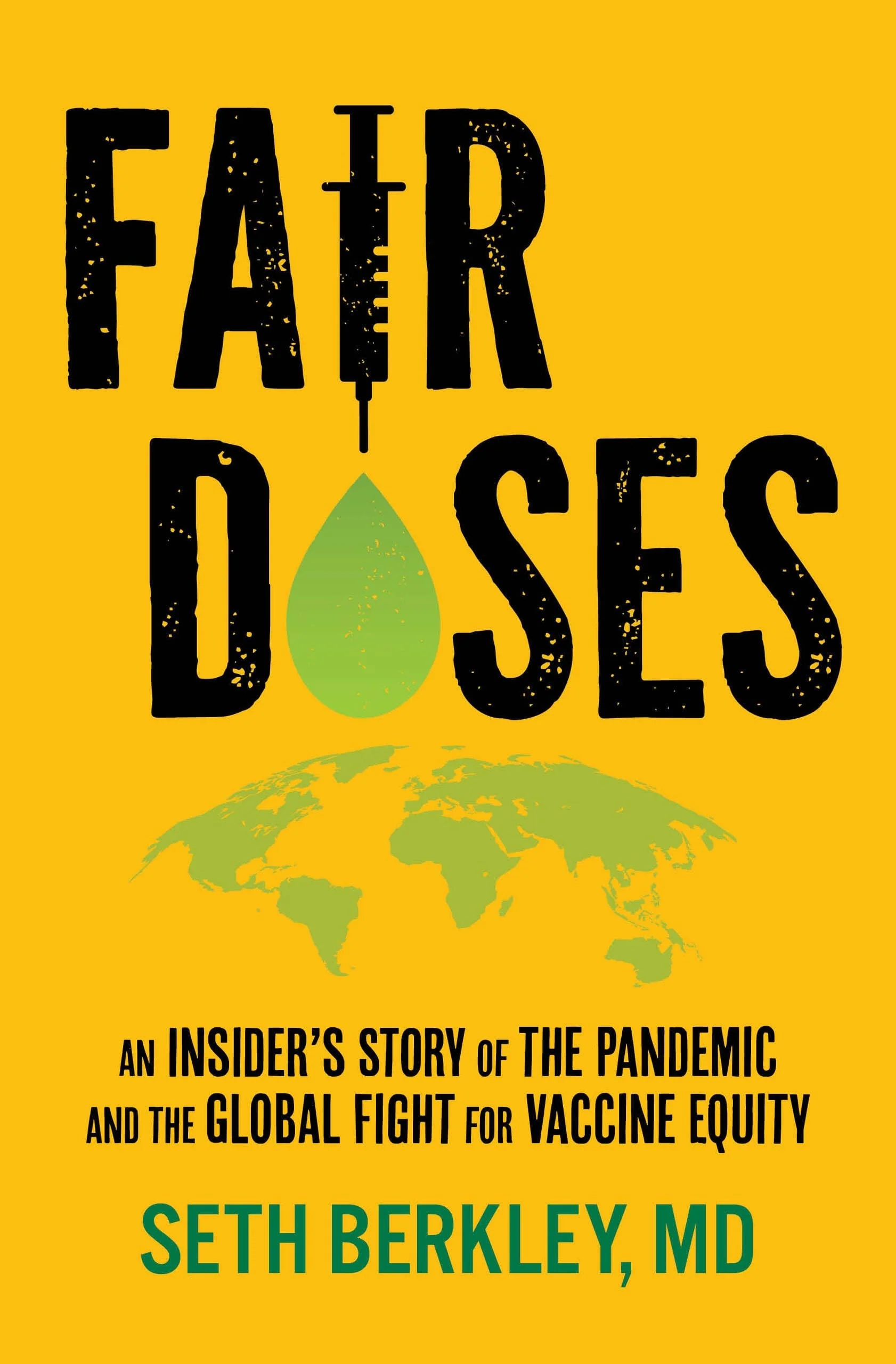 Fair Doses An Insider's Story of the Pandemic and the Global Fight for Vaccine Equity