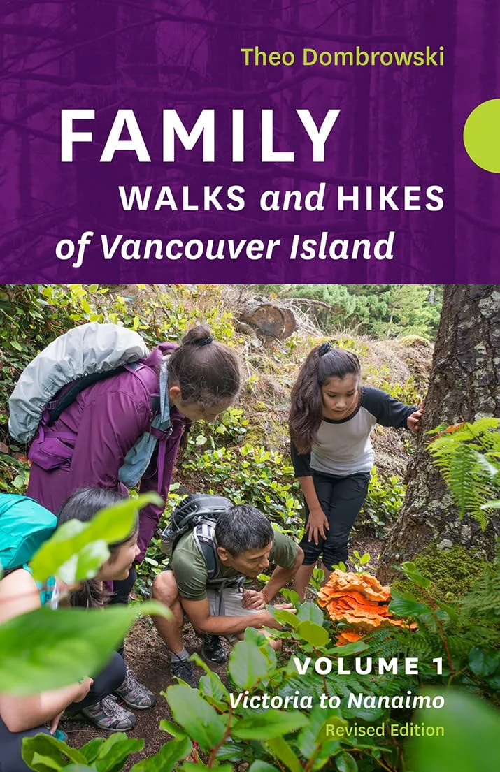 Family Walks and Hikes of Vancouver Island Victoria to Nanaimo
