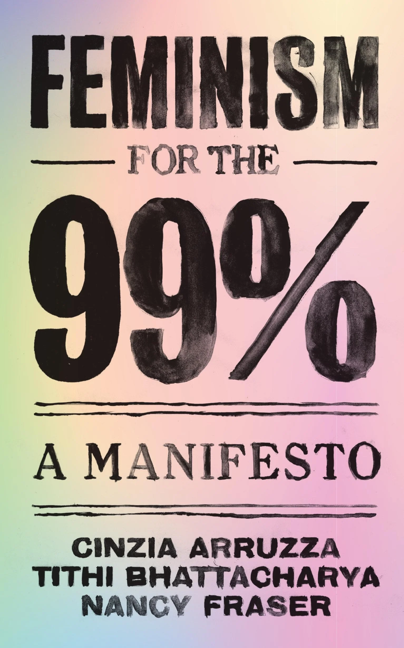 Feminism for the 99% A Manifesto