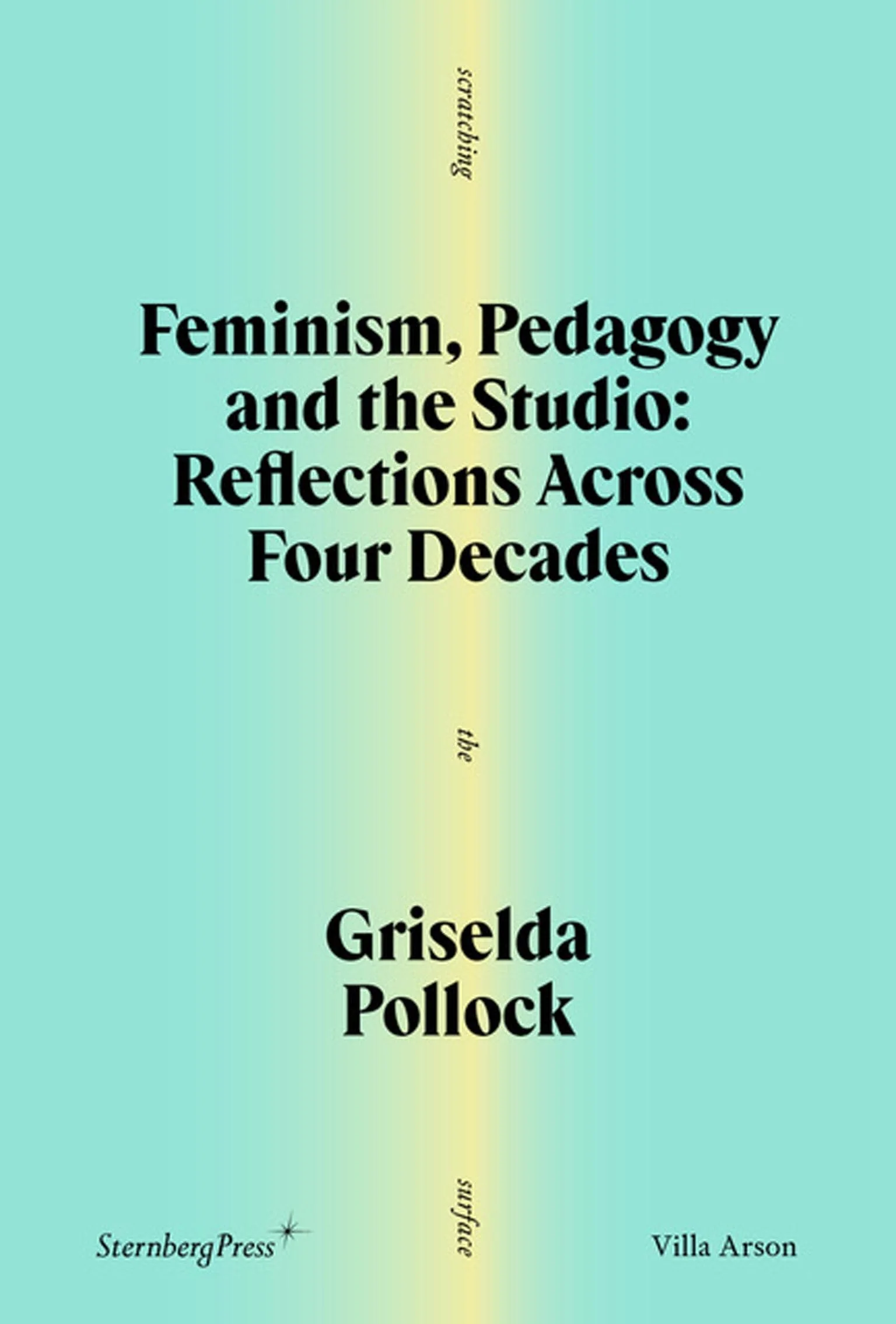 Feminism, Pedagogy and the Studio Reflections Across Four Decades