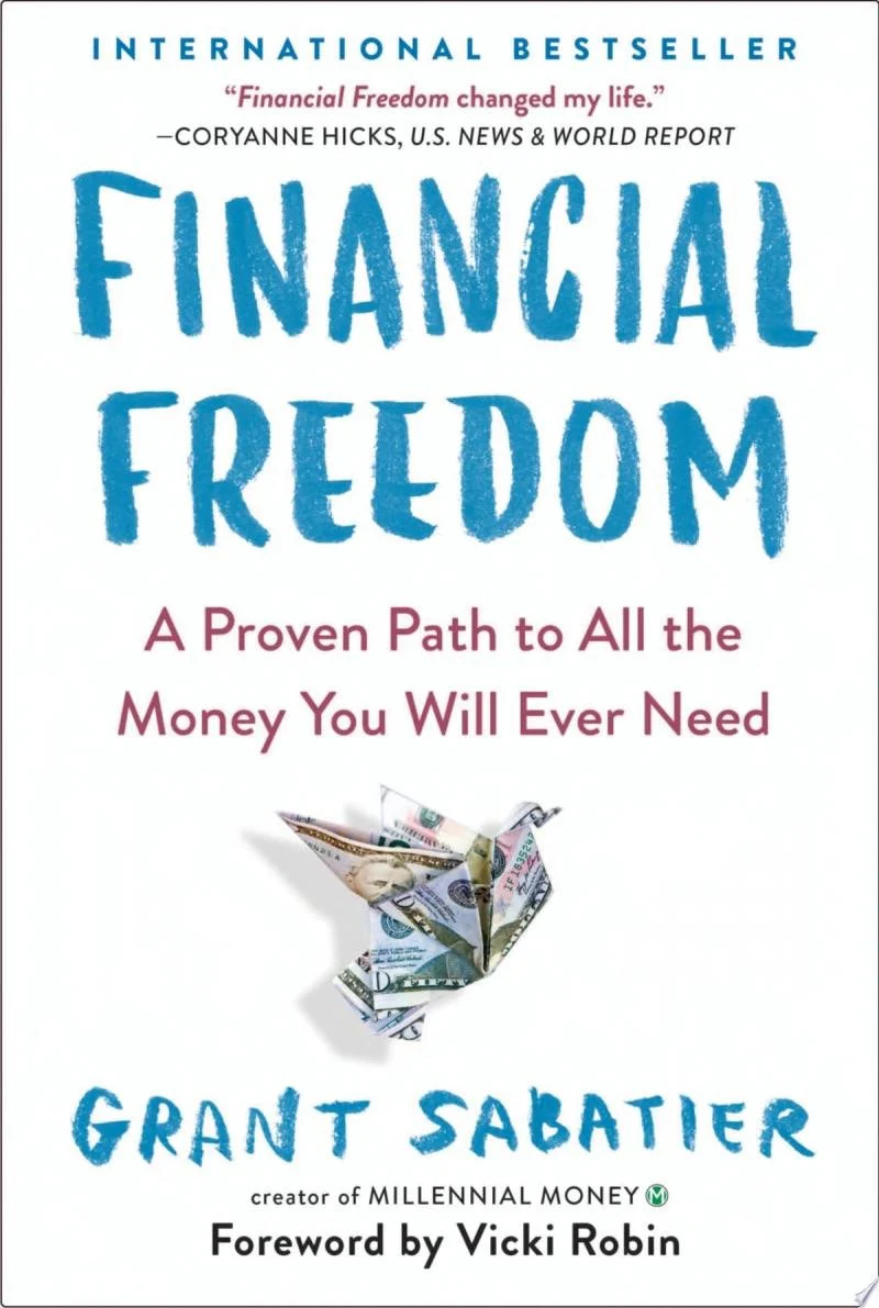 Financial Freedom A Proven Path to All the Money You Will Ever Need