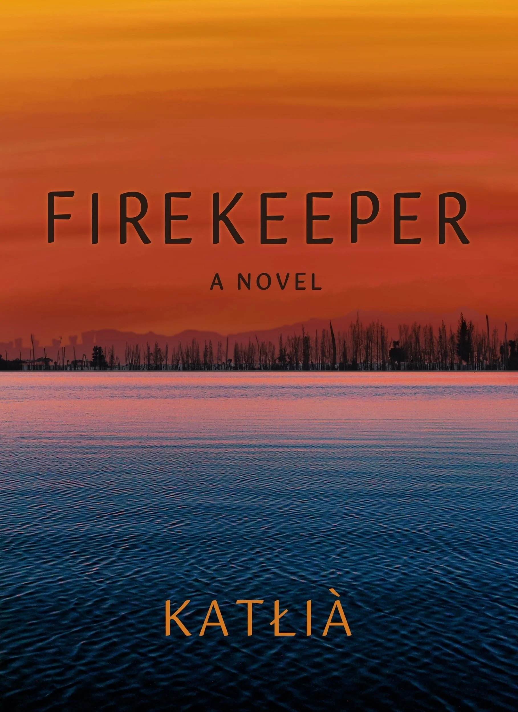 Firekeeper A Novel