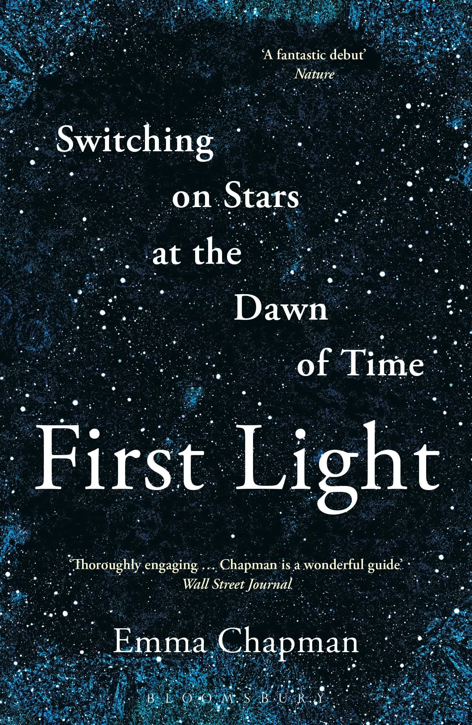 First Light Switching on Stars at the Dawn of Time, Revised Edition
