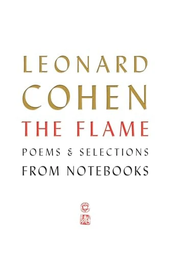 The Flame Poems and Selections From Notebooks