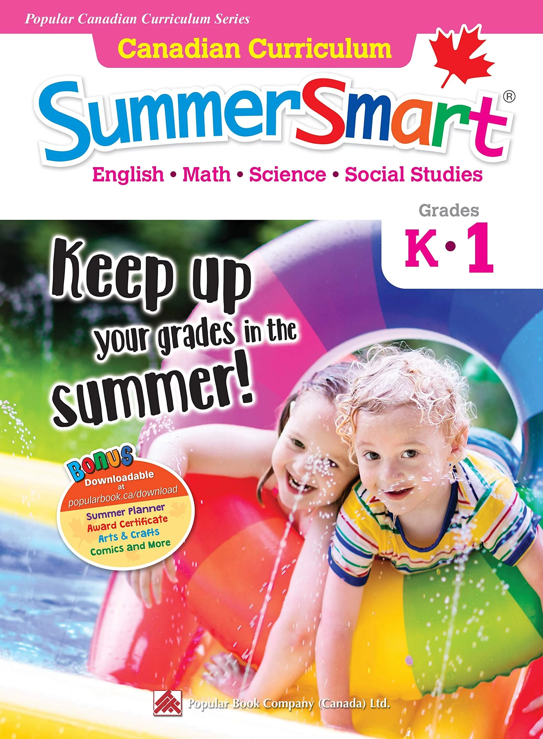 Canadian Curriculum SummerSmart K-1 Refresh Skills Learned in Kindergarten and Prepare for Grade 1