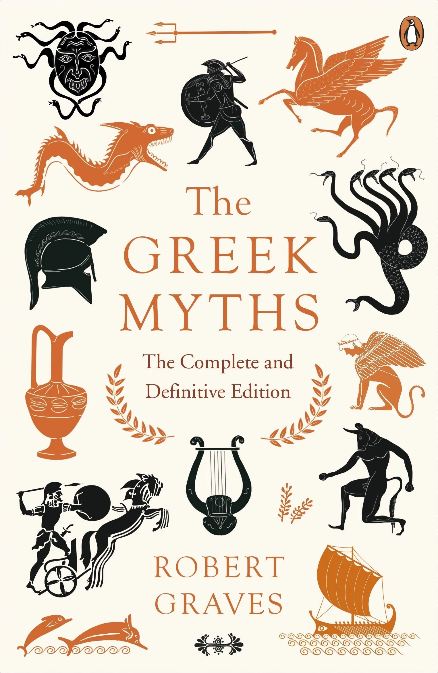 The Greek Myths The Complete and Definitive Edition