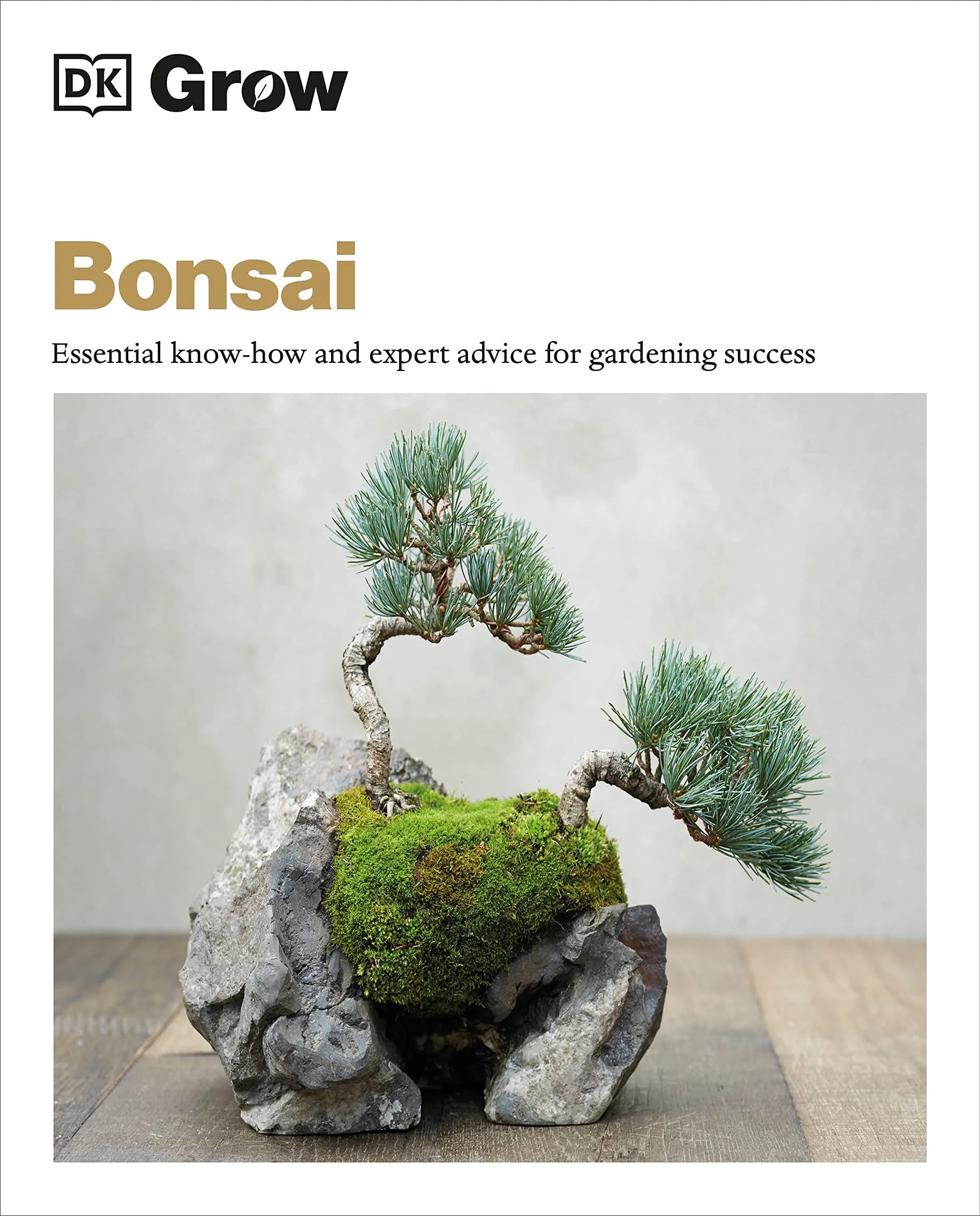 Grow Bonsai Essential Know-how and Expert Advice for Gardening Success