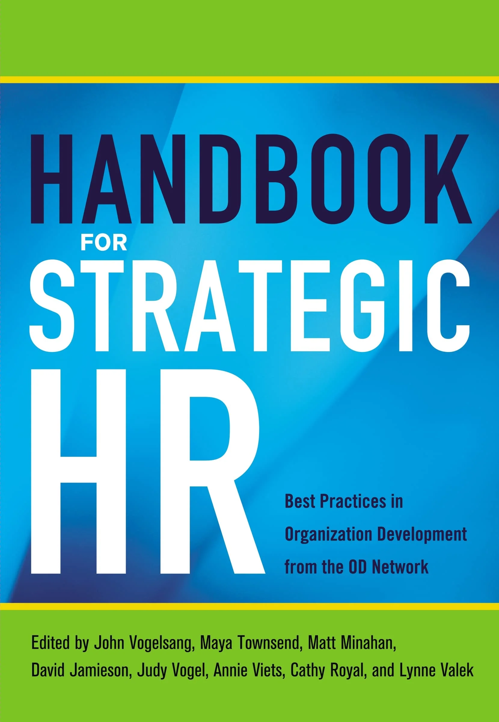 Handbook for Strategic HR Best Practices in Organization Development from the OD Network
