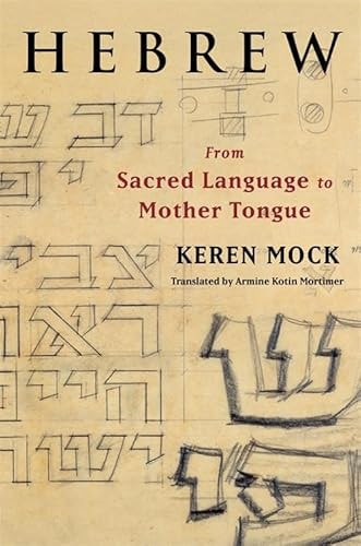 Hebrew From Sacred Language to Mother Tongue