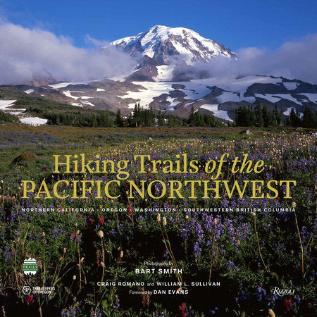 Hiking Trails of the Pacific Northwest Northern California, Oregon, Washington, Southwestern British Columbia - Image 2