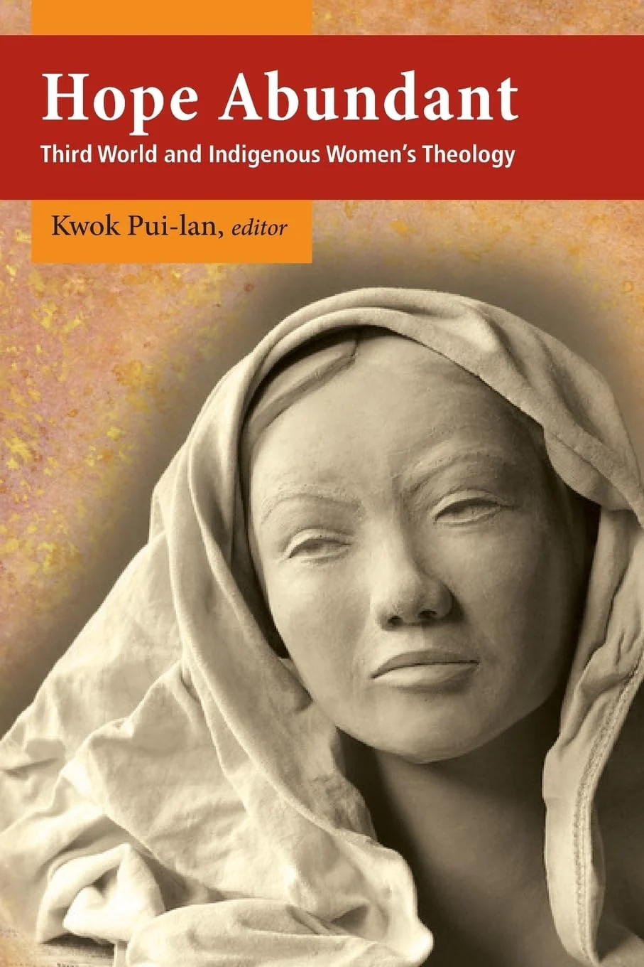 Hope Abundant Third World and Indigenous Women's Theology
