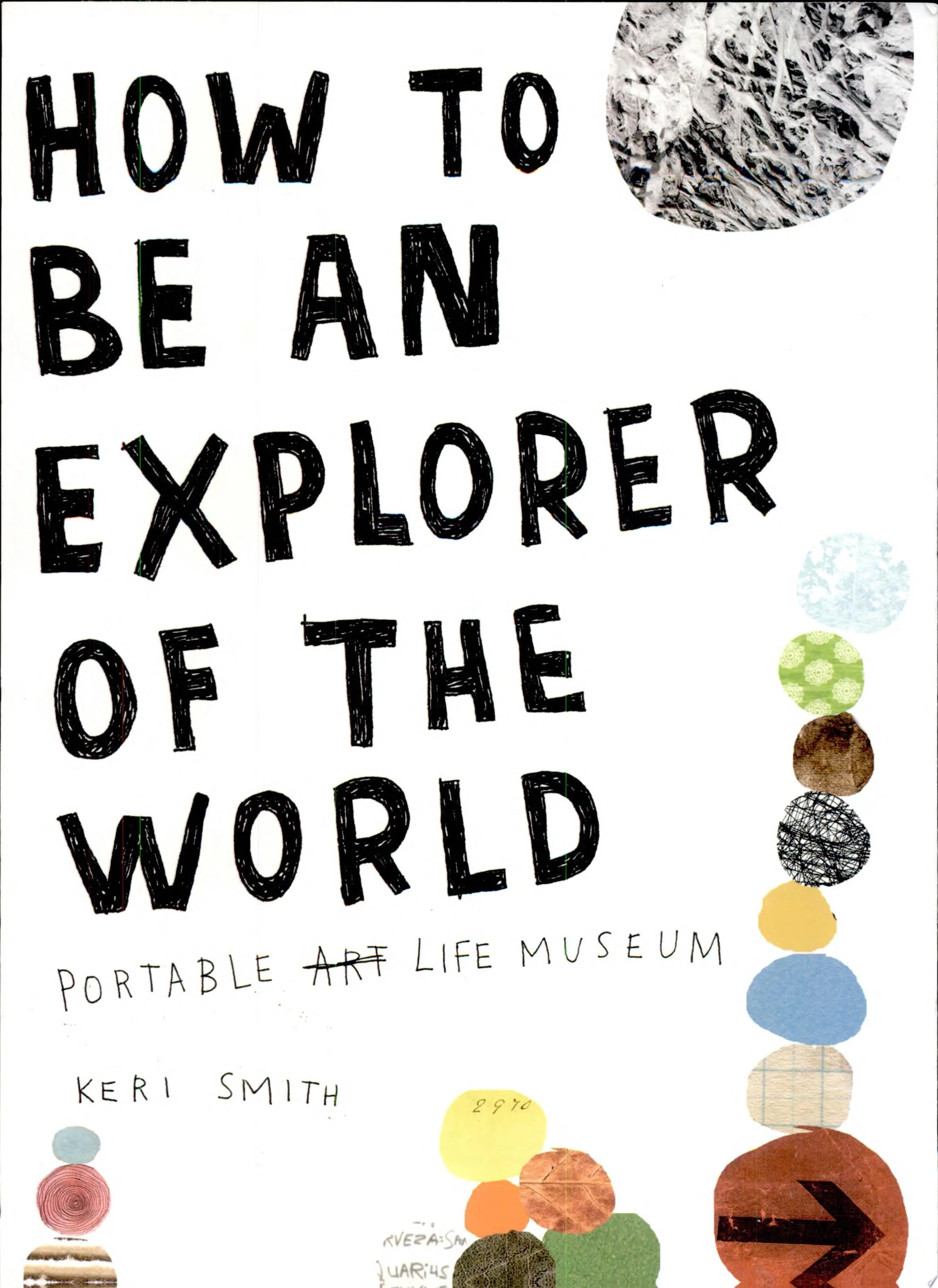 How to Be an Explorer of the World Portable Life Museum