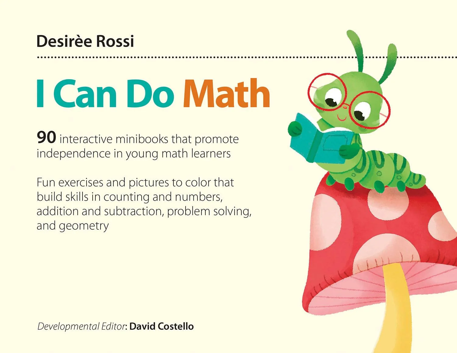 I Can Do Math 90 Interactive Minibooks That Promote Independence in Young Math Learners
