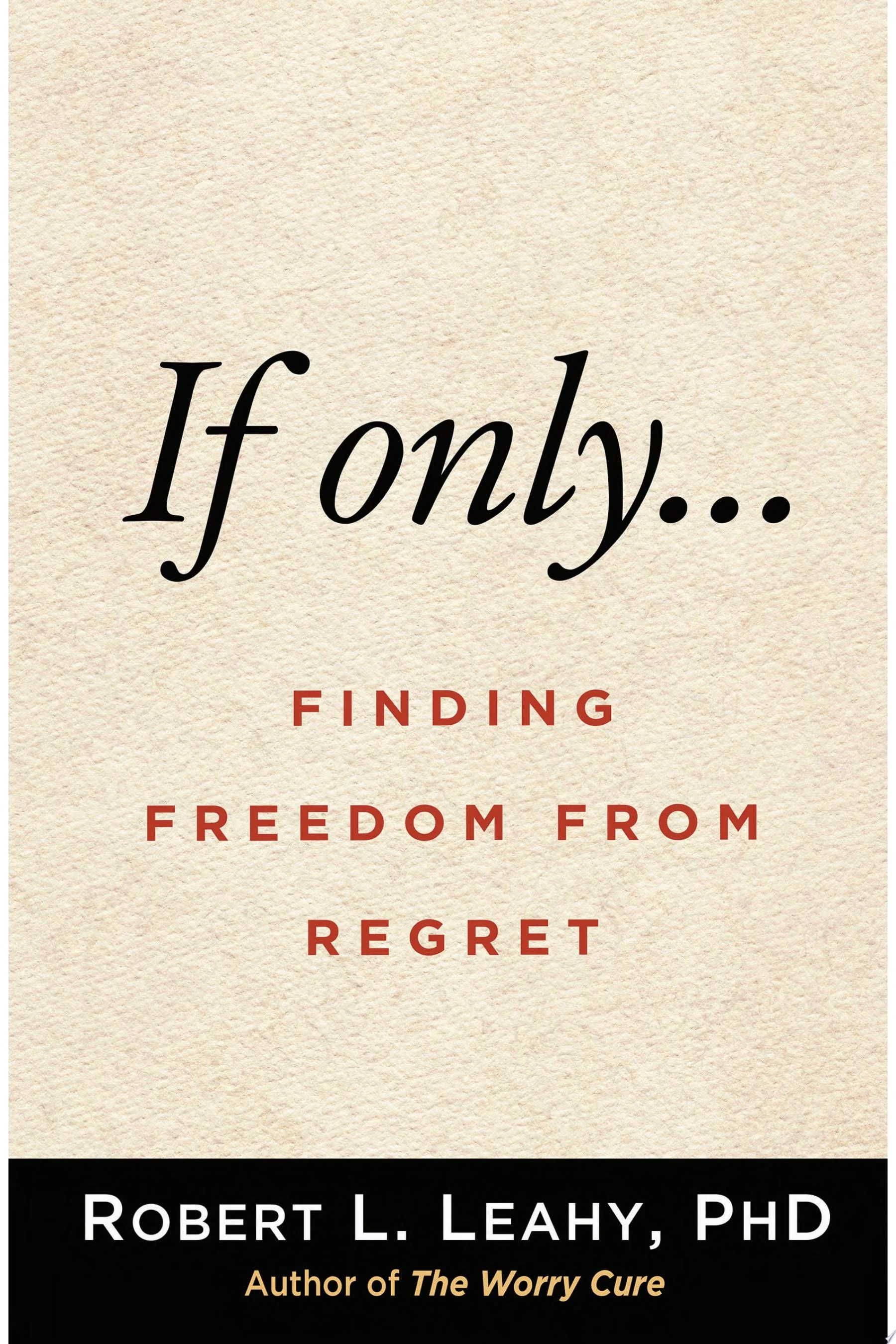 If Only... Finding Freedom from Regret