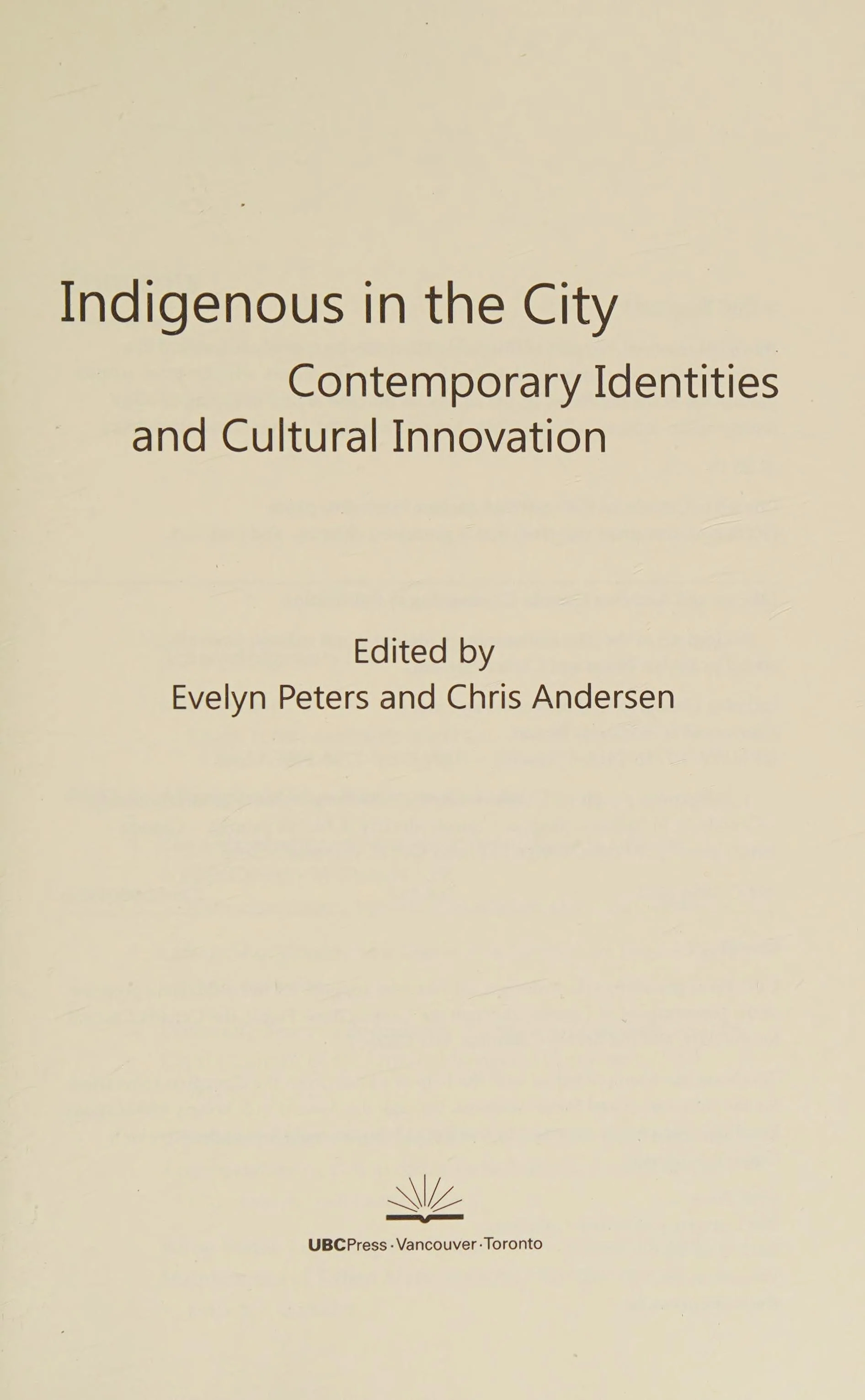 Indigenous in the City Contemporary Identities and Cultural Innovation