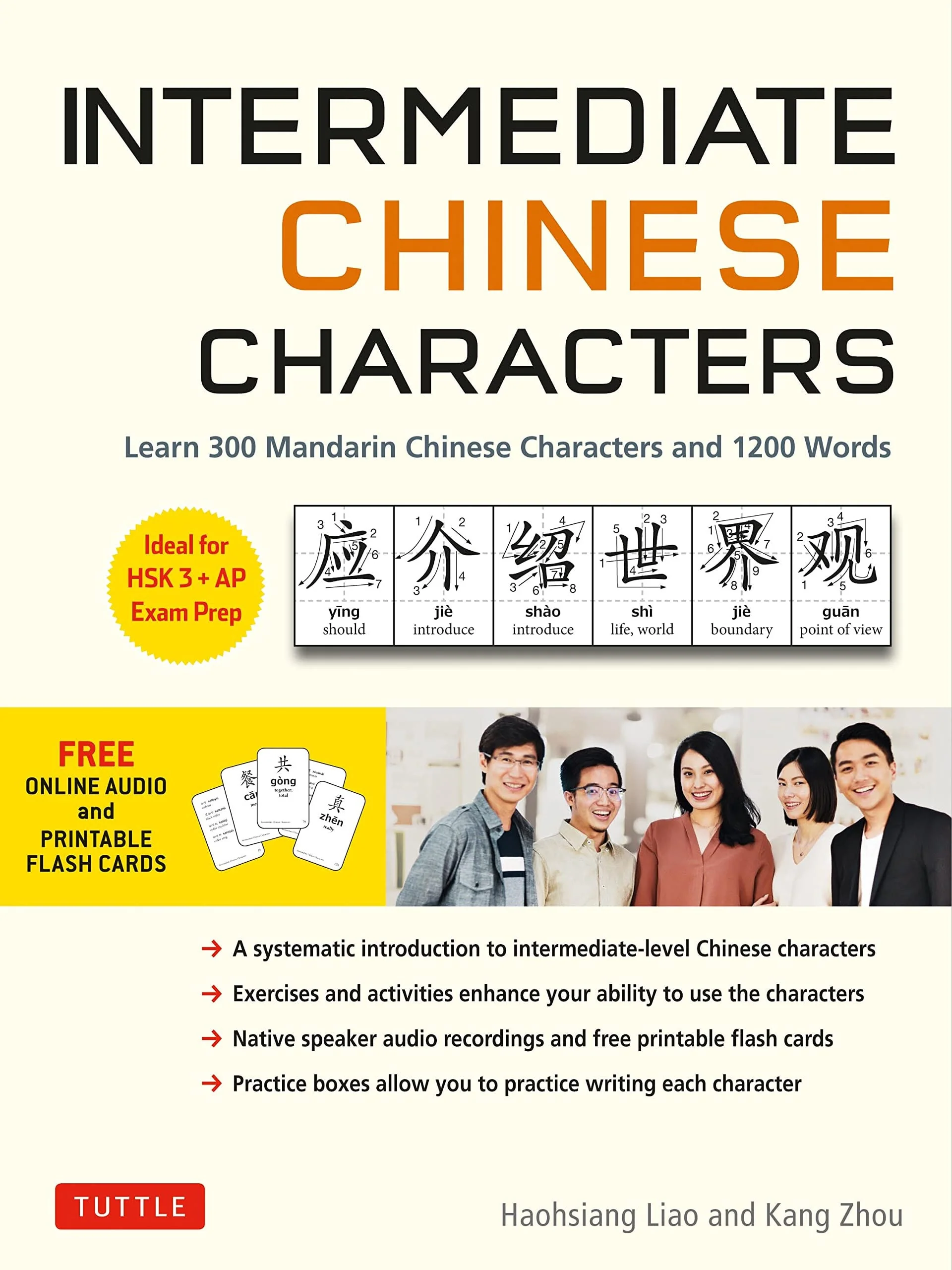 Intermediate Chinese Characters Learn 300 Mandarin Characters and 1200 Words (Free Online Audio and Printable Flash Cards) Ideal for HSK + AP Exam Prep