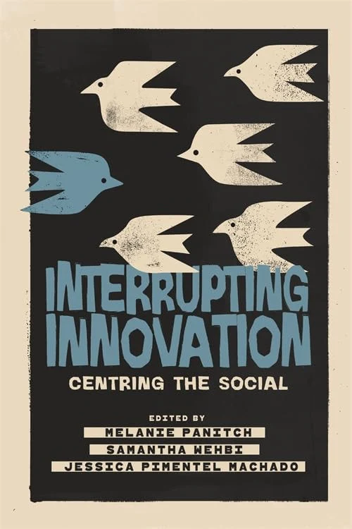 Interrupting Innovation Centring the Social