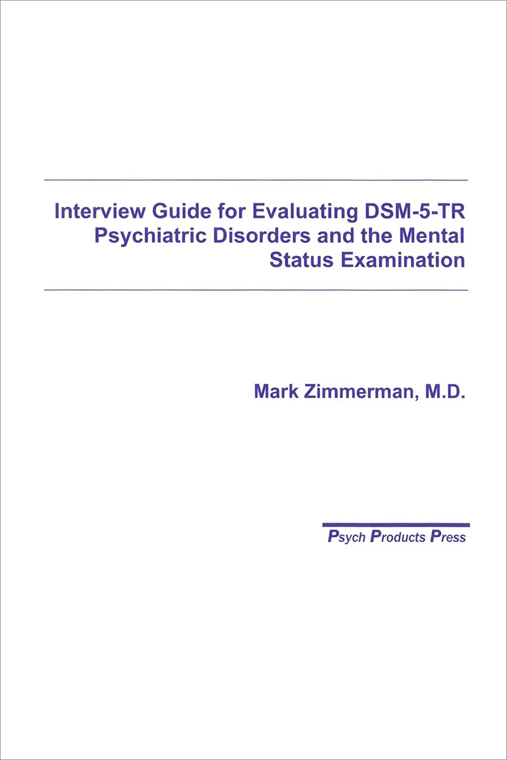 Interview Guide for Evaluating DSM-5-TR Psychiatric Disorders and the Mental Status Examination