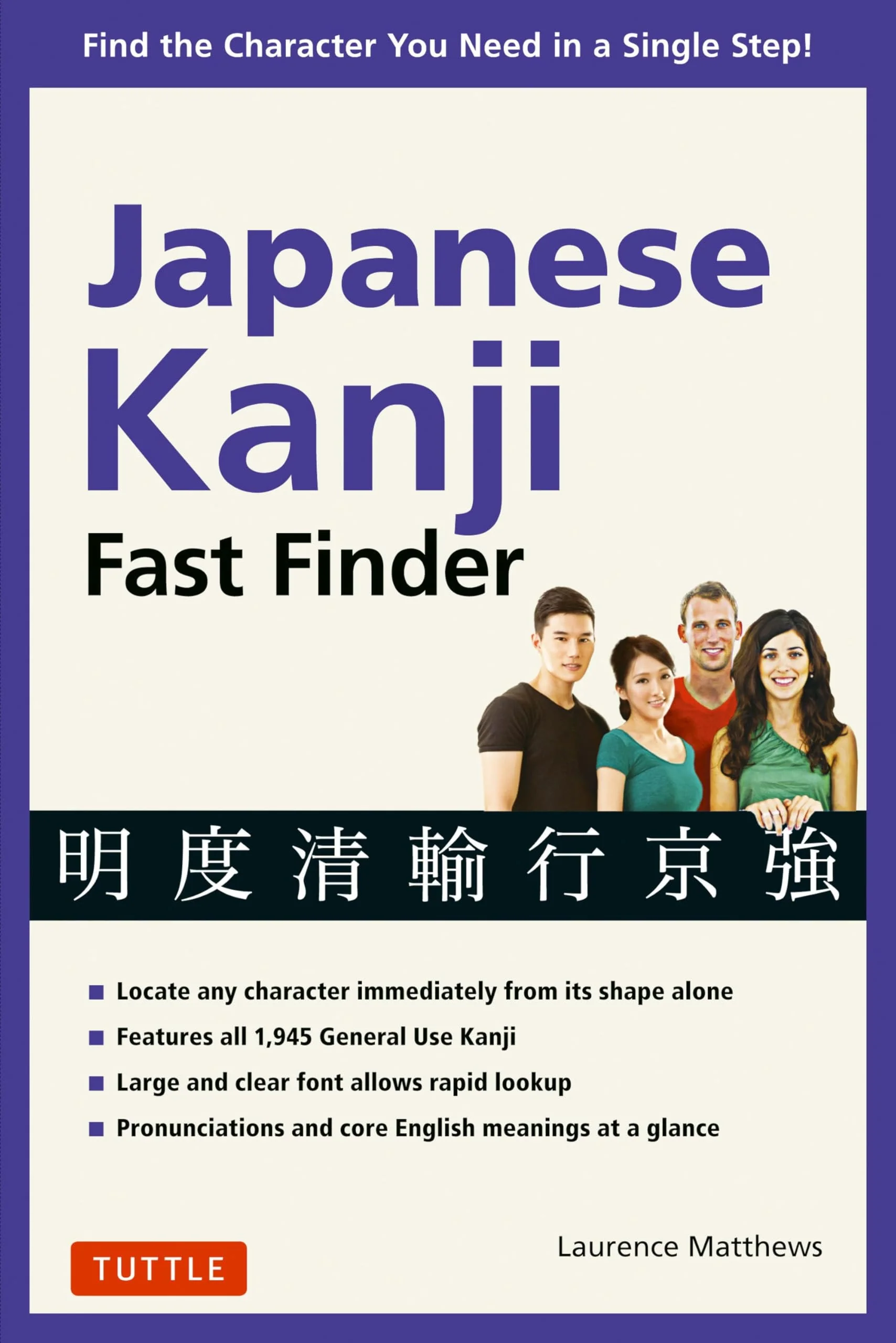 Japanese Kanji Fast Finder Find the Character You Need in a Single Step!