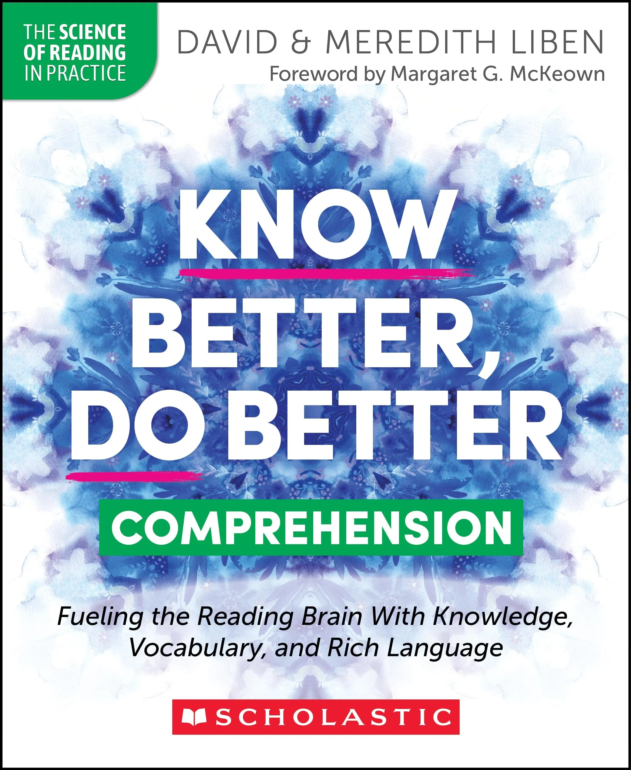 Know Better, Do Better: Comprehension Fueling the Reading Brain with Knowledge, Vocabulary, and Rich Language