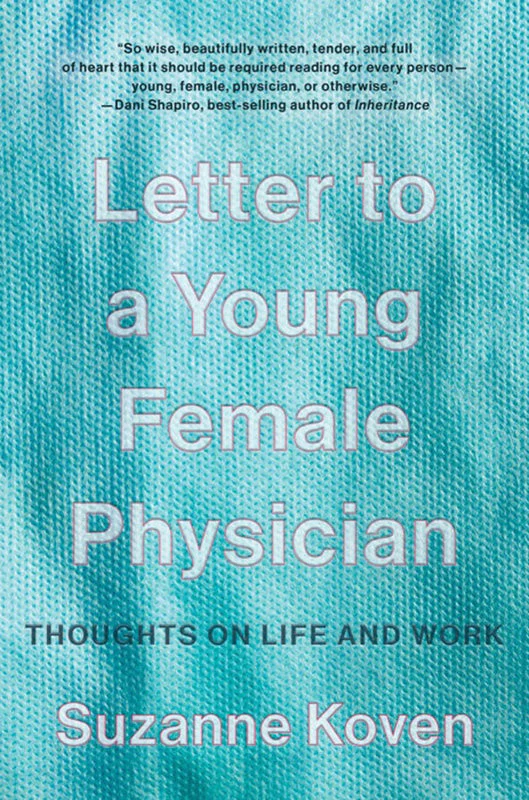 Letter to a Young Female Physician Thoughts on Life and Work - Image 2