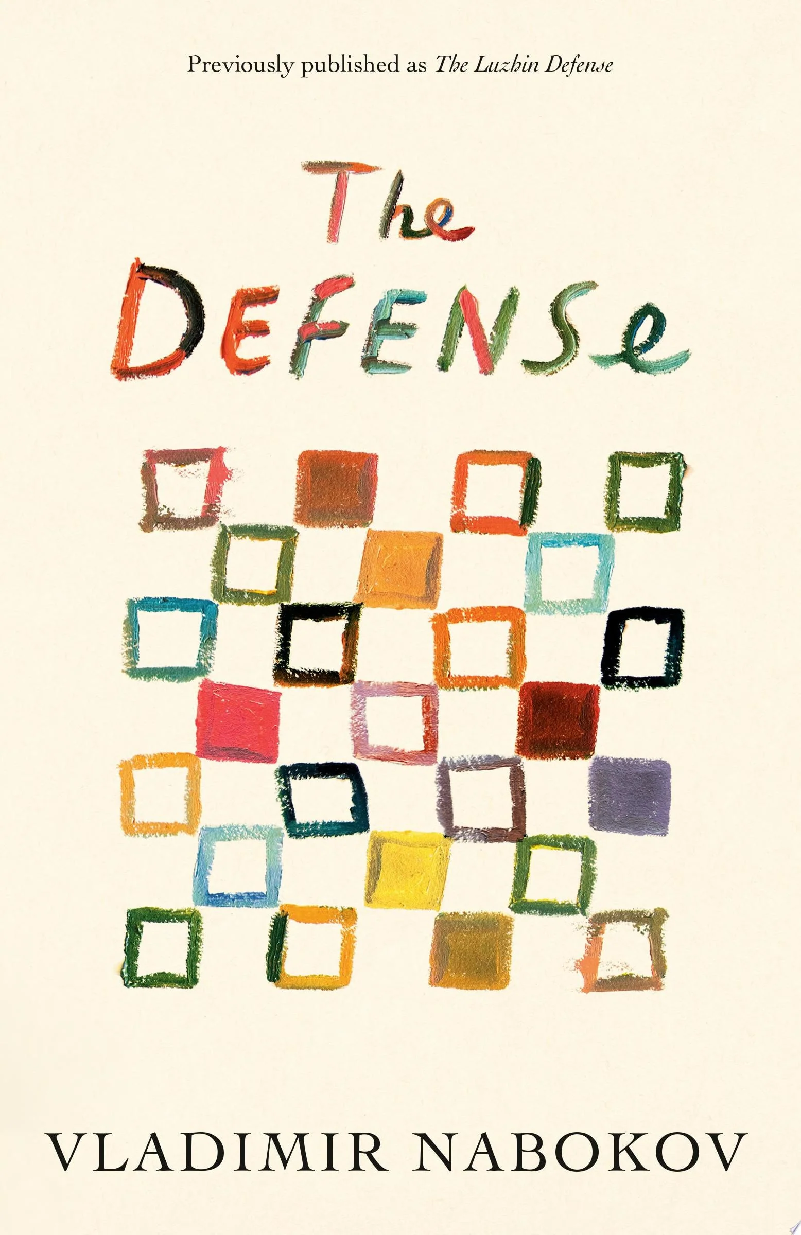 The Defense Previously published as The Luzhin Defense
