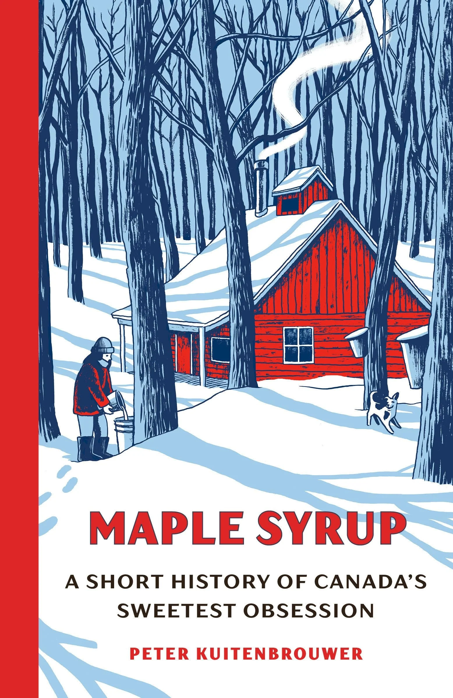 Maple Syrup A Short History of Canada's Sweetest Obsession