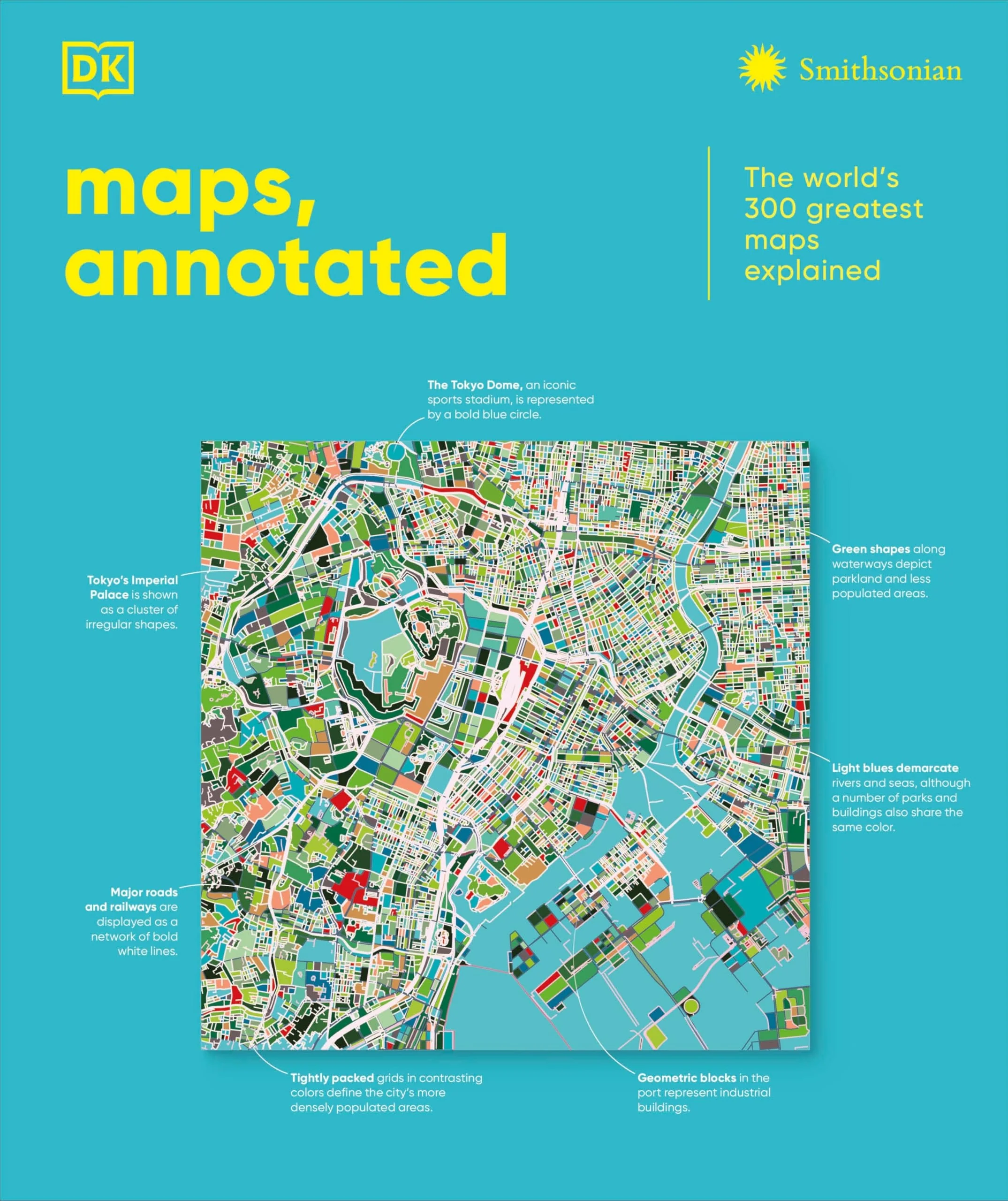 Maps, Annotated The World's 300 Greatest Maps Explained