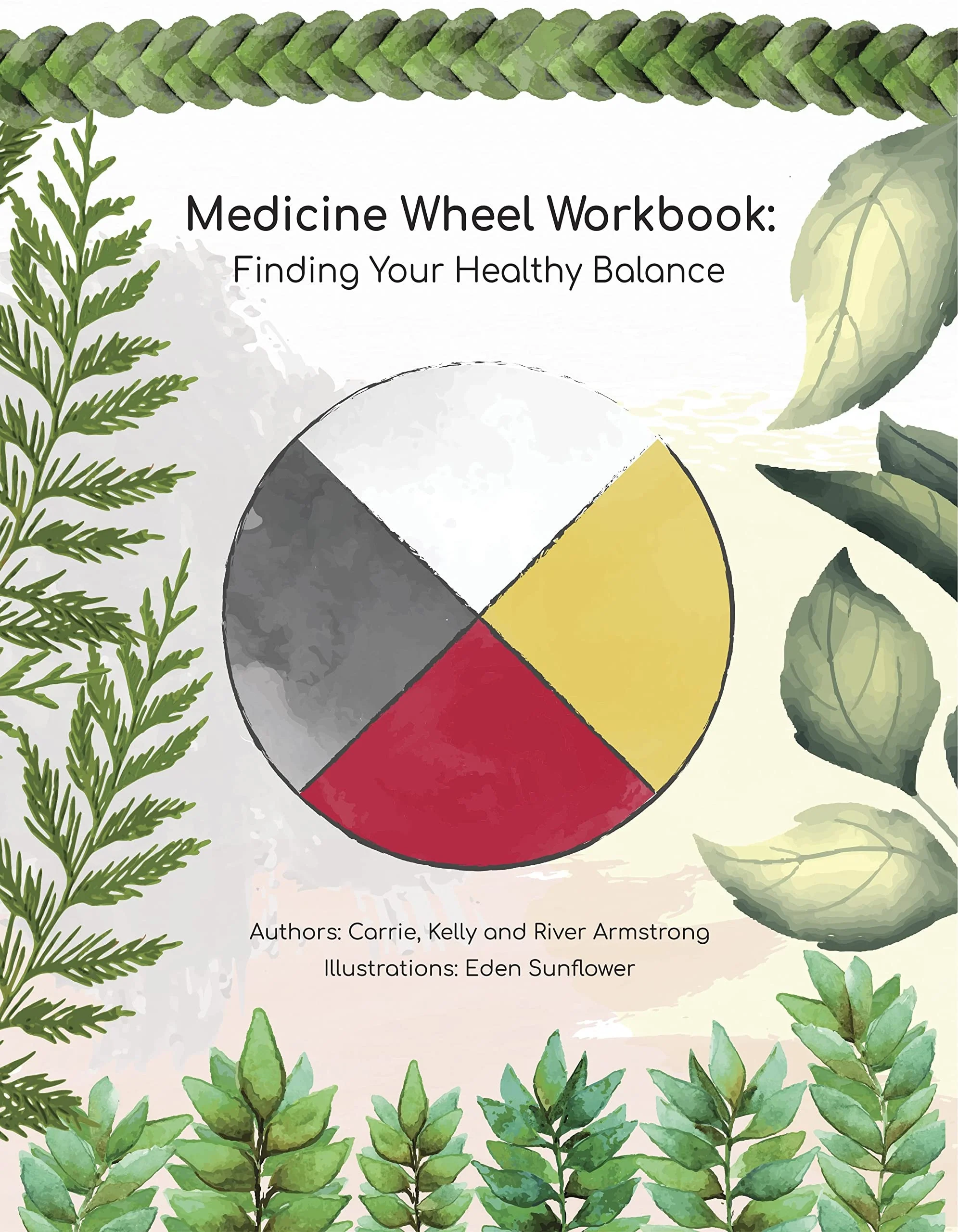 Medicine Wheel Workbook Finding Your Healthy Balance