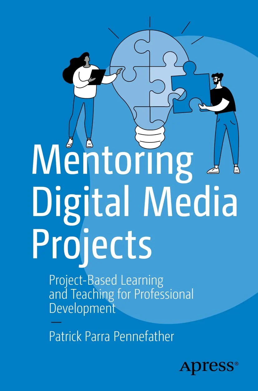 Mentoring Digital Media Projects Project-Based Learning and Teaching for Professional Development