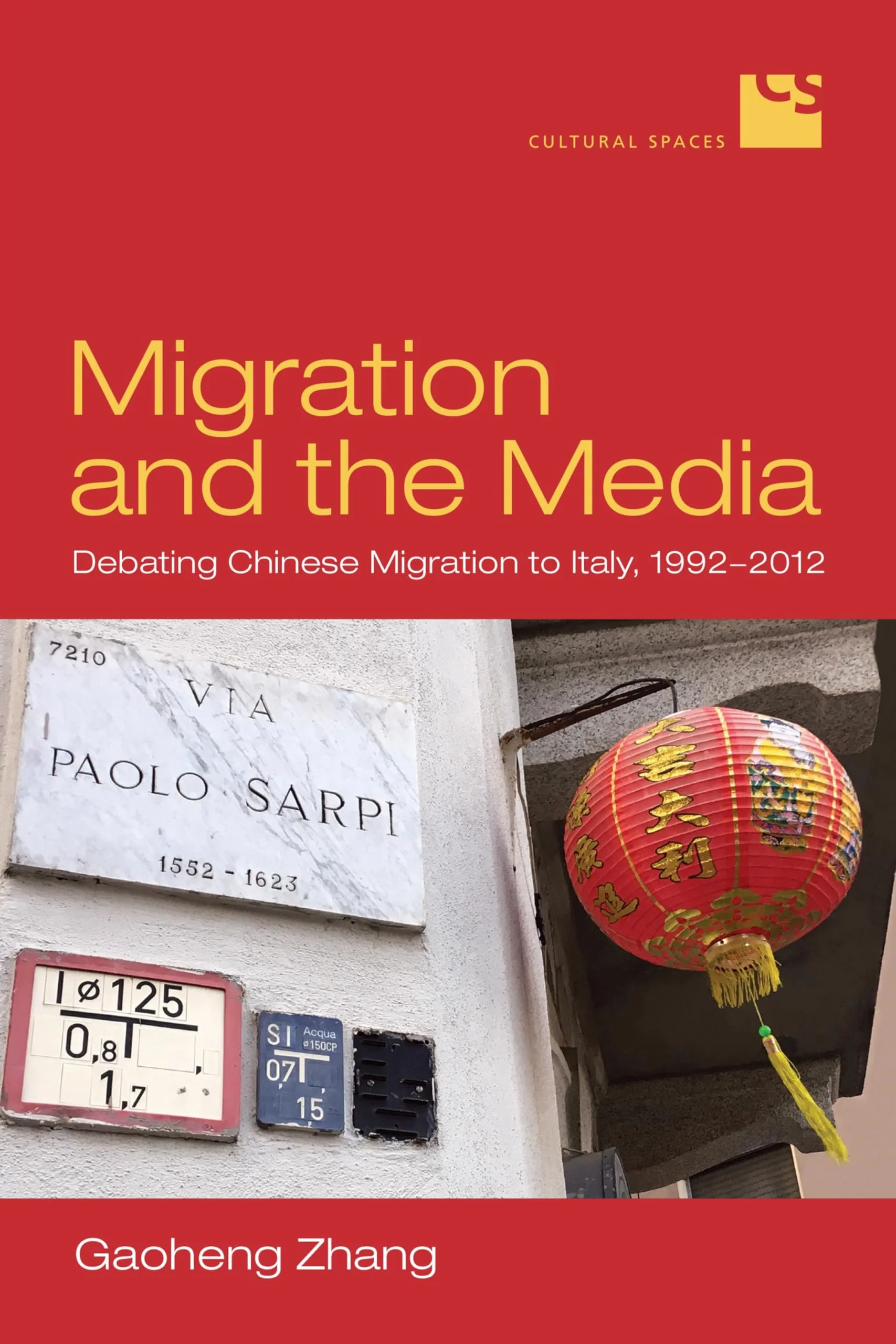 Migration and the Media Debating Chinese Migration to Italy, 1992–2012