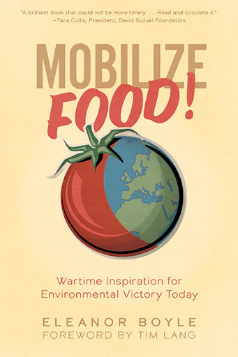 Mobilize Food! Wartime Inspiration for Environmental Victory Today - Image 2