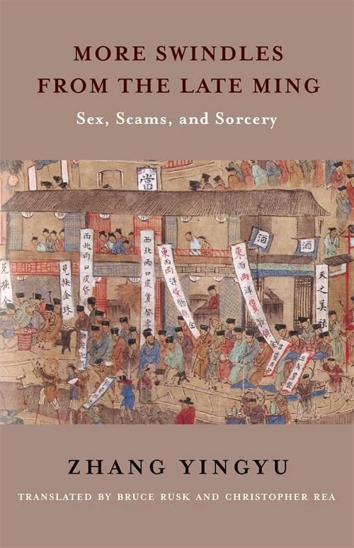 More Swindles from the Late Ming Sex, Scams, and Sorcery