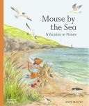 Mouse by the Sea A Vacation in Nature