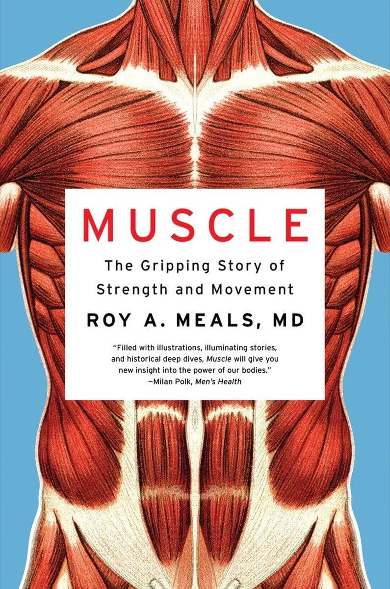 Muscle The Gripping Story of Strength and Movement