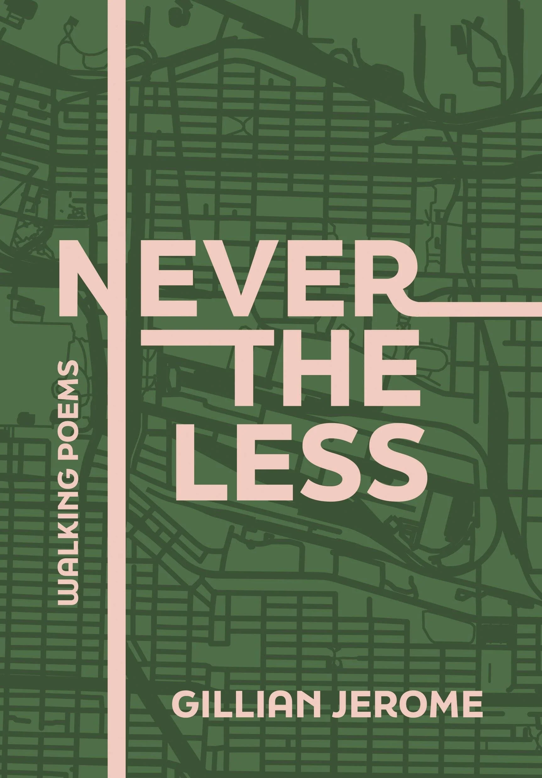 Nevertheless Walking Poems