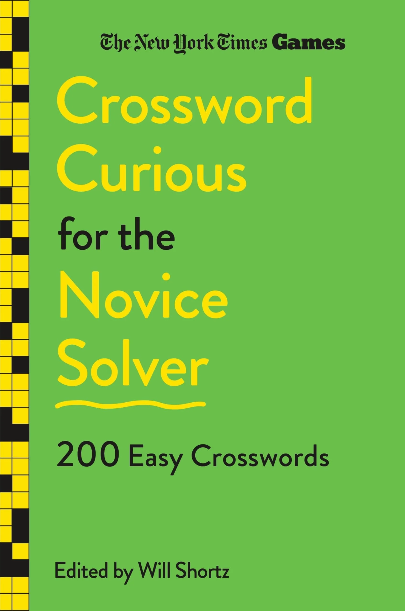 New York Times Games Crossword Curious for the Novice Solver 200 Easy Crosswords