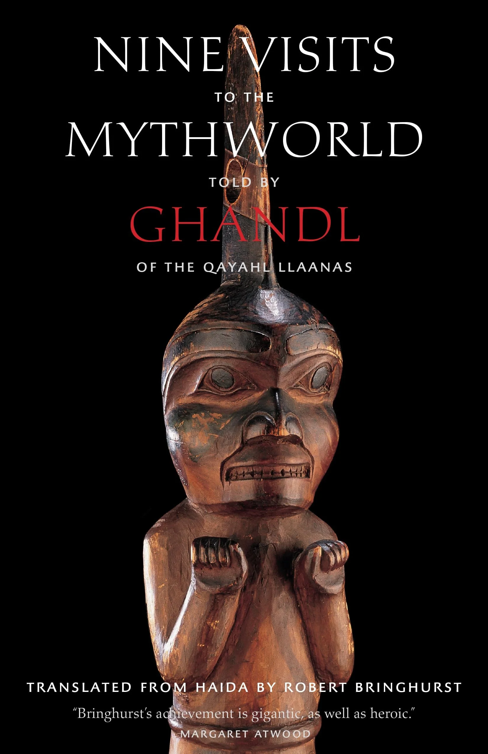 Nine Visits to the Mythworld Told by Ghandl of the Qayahl Llaanas