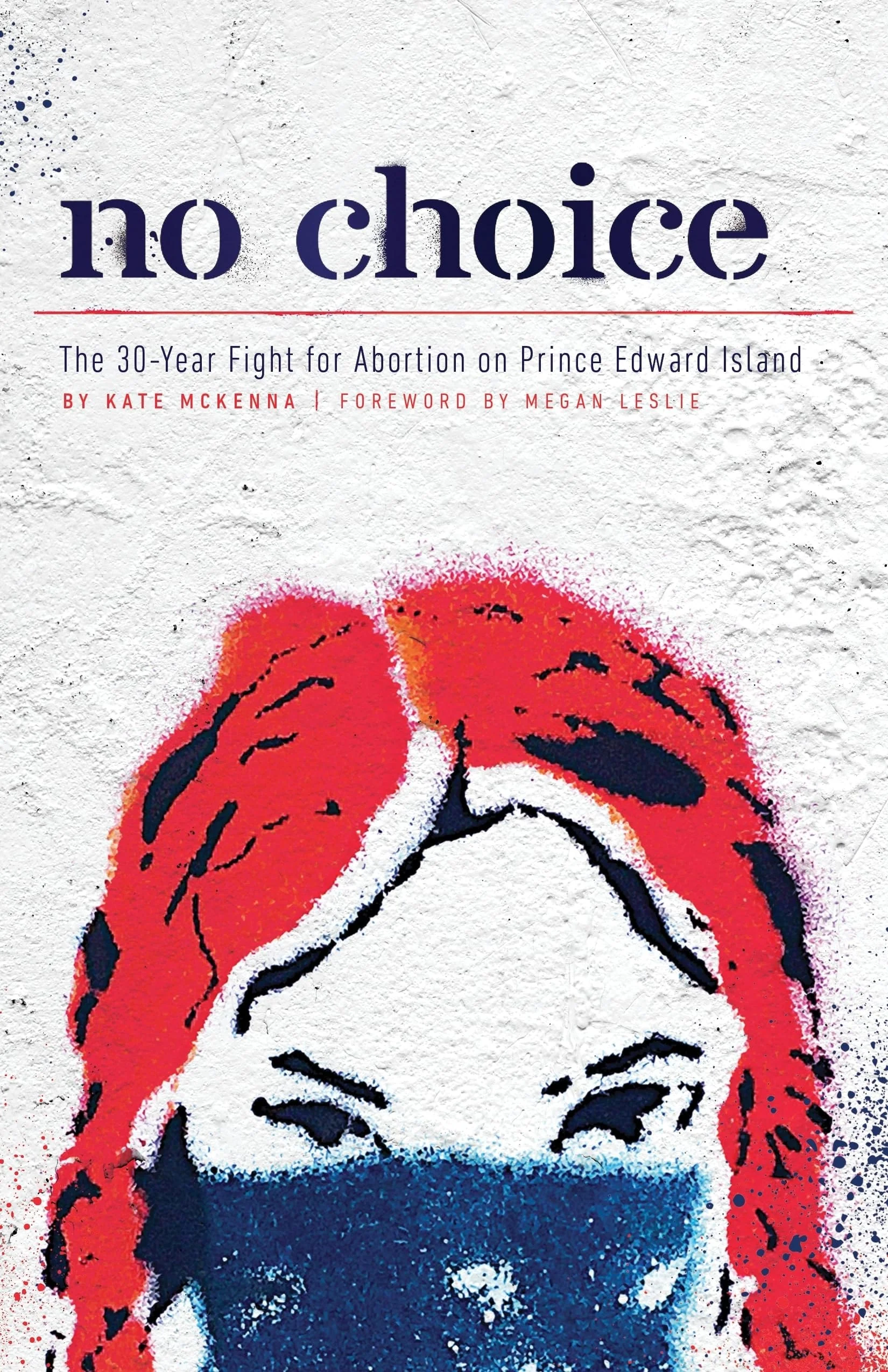 No Choice The 30-year Fight for Abortion on Prince Edward Island