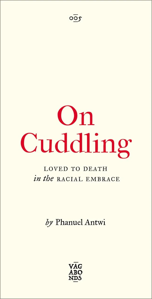 On Cuddling Loved to Death in the Racial Embrace