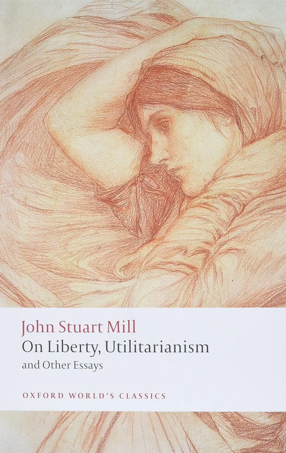 On Liberty, Utilitarianism, and Other Essays