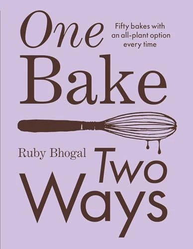 One Bake, Two Ways Fifty bakes with an all-plant option every time