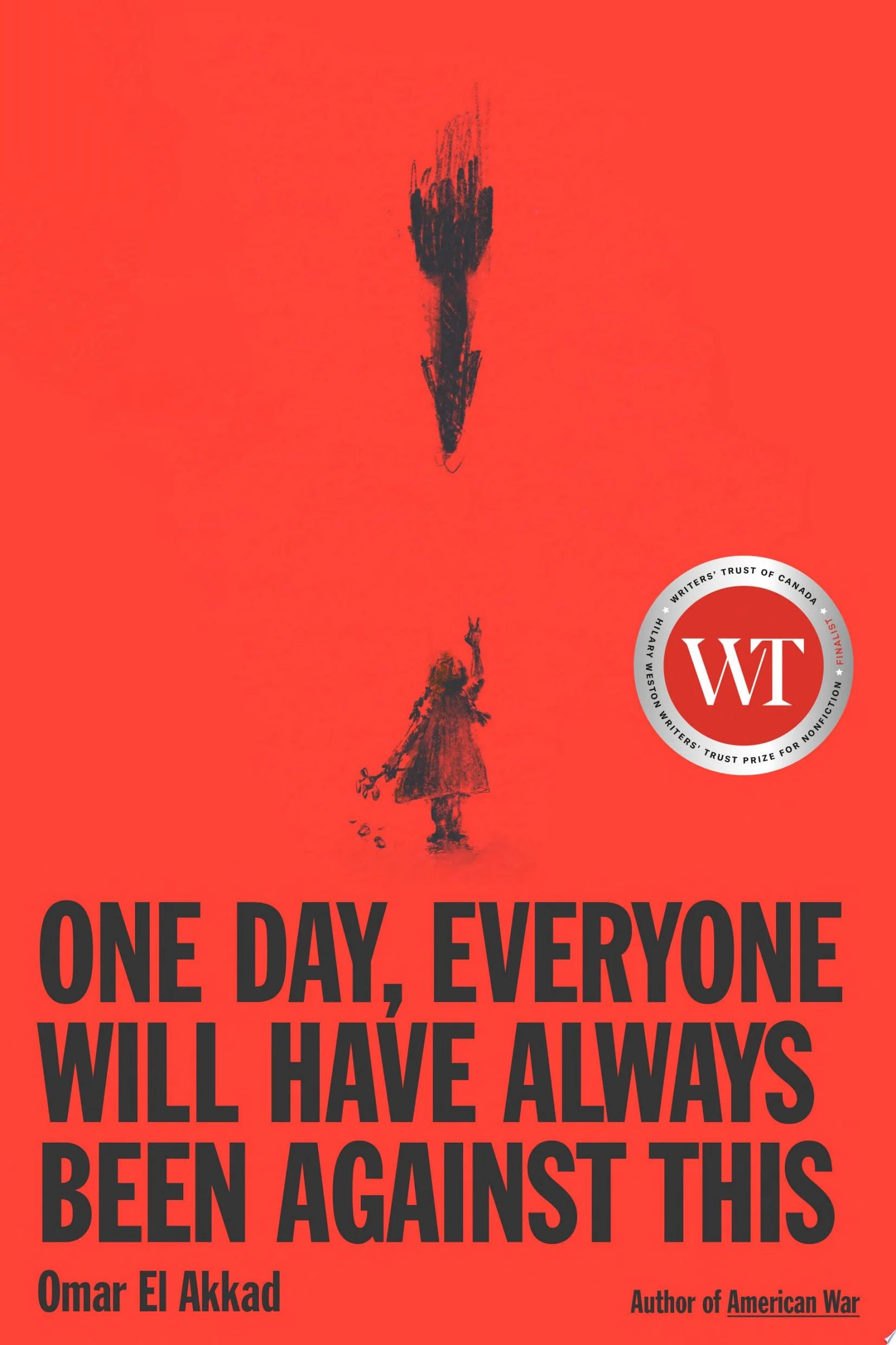 One Day, Everyone Will Have Always Been Against This