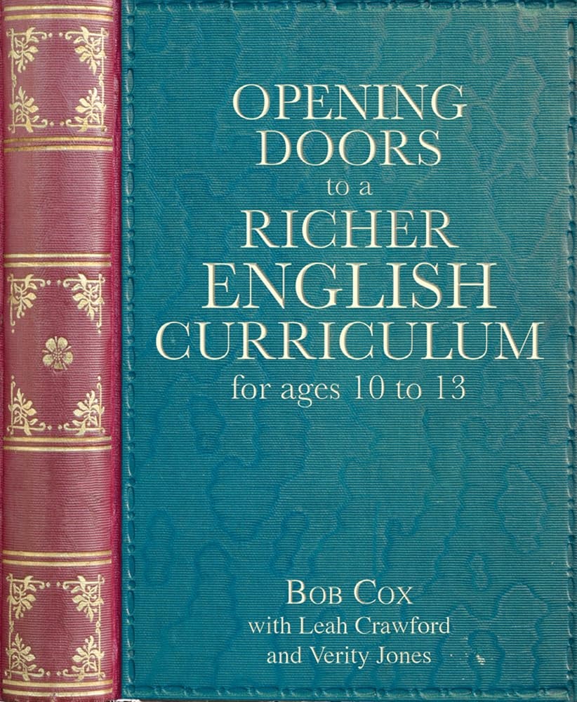 Opening Doors to a Richer English Curriculum for Ages 10 To 13