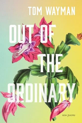 Out of the Ordinary New Poems
