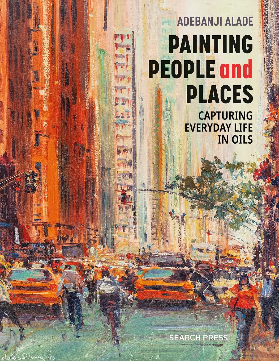 Painting People and Places Capturing Everyday Life in Oils