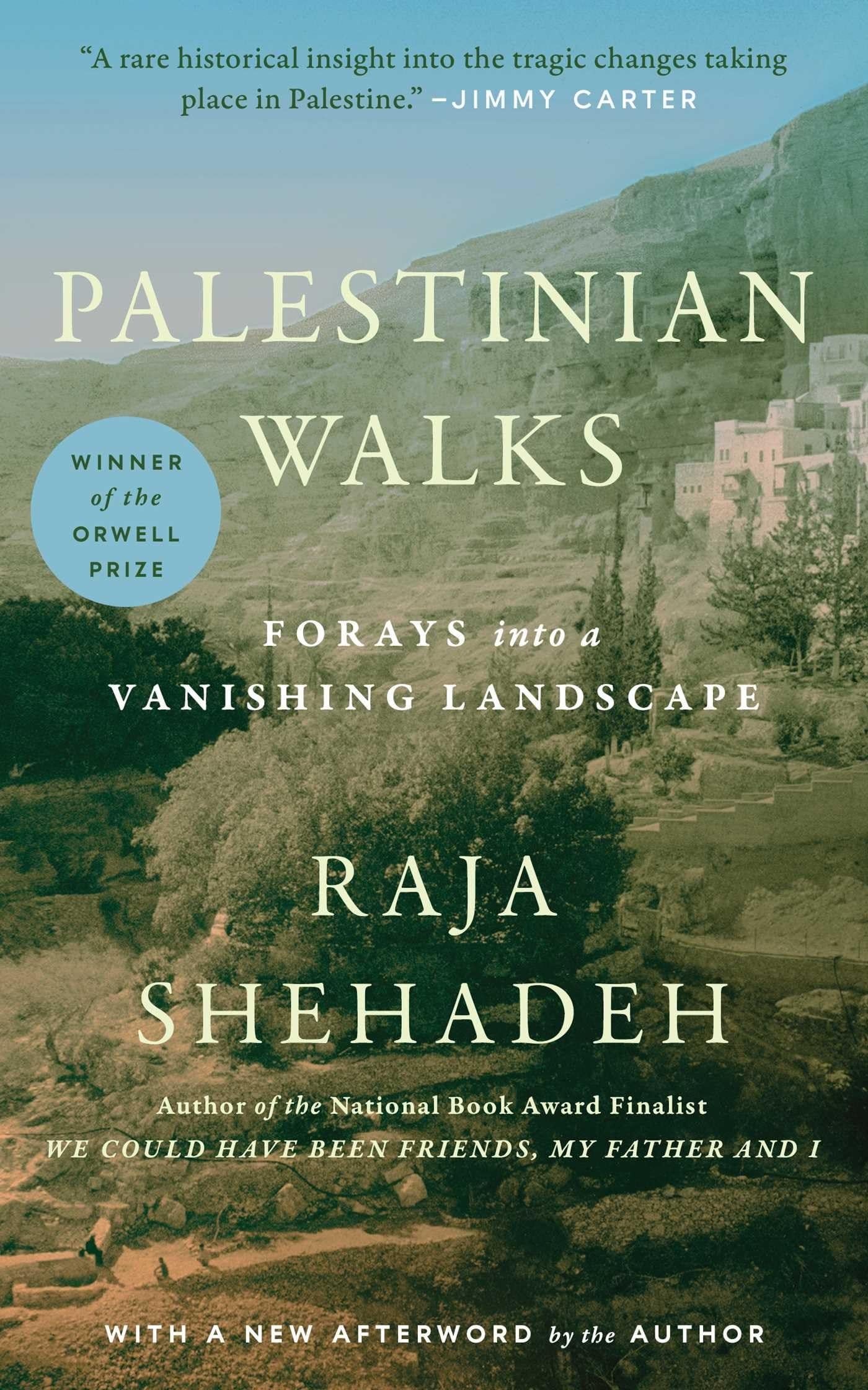 Palestinian Walks Forays into a Vanishing Landscape