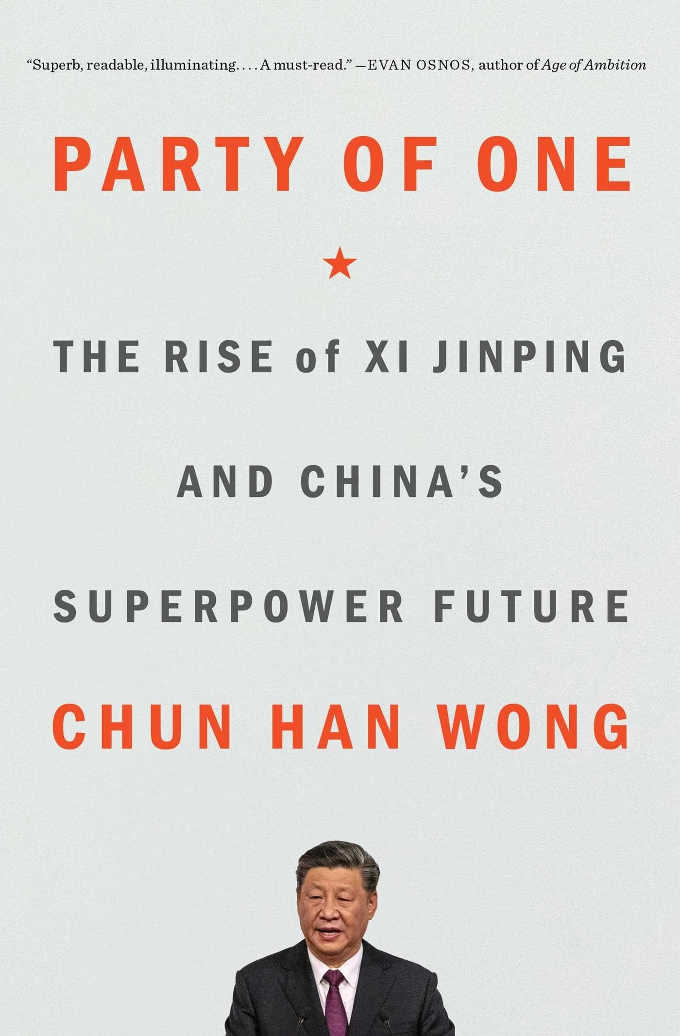 Party of One The Rise of Xi Jinping and China's Superpower Future