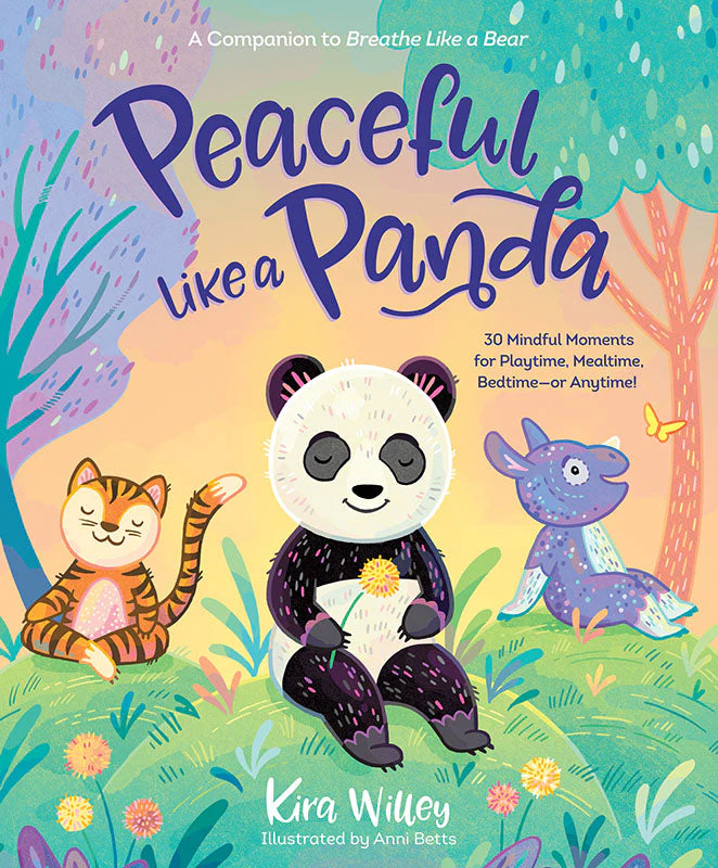 Peaceful Like a Panda: 30 Mindful Moments for Playtime, Mealtime, Bedtime-or Anytime! - Image 2