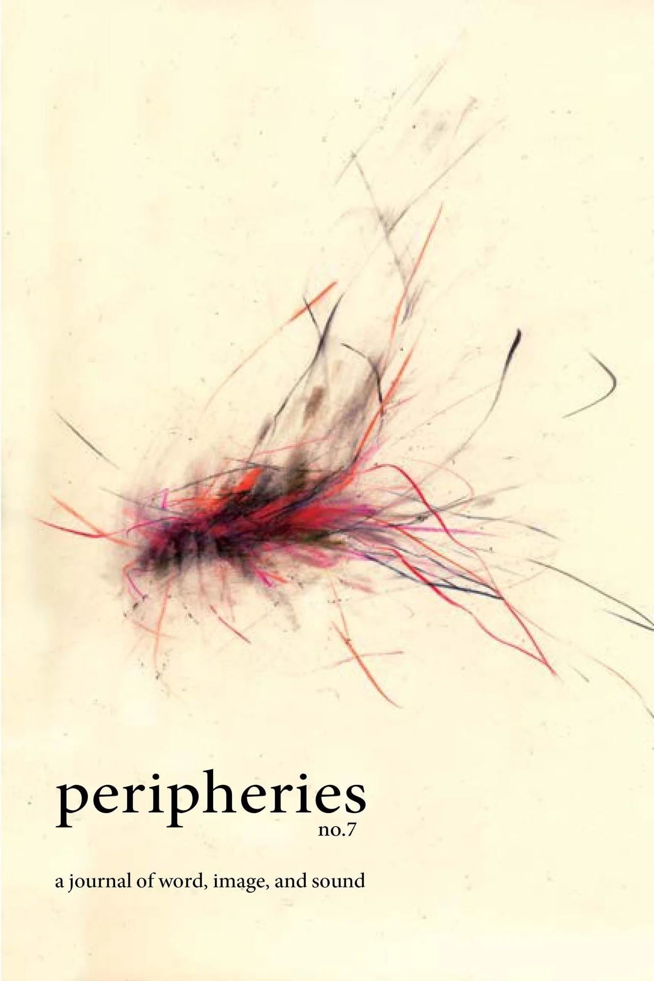 Peripheries: a Journal of Word, Image, and Sound, No. 7